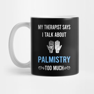My Therapist Palmistry Palmist Palm Reading Reader Fortune Telling Teller Mug